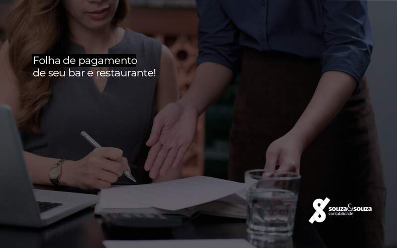 Saibarealizarafolhadepagamentodeseubarerestaurante Post Notícias E Artigos Contábeis Em São José Dos Campos | Souza E Souza - Souza & Souza Contabilidade