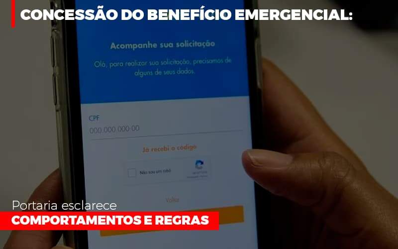 Concessao Do Beneficio Emergencial Portaria Esclarece Comportamentos E Regras - Souza & Souza Contabilidade