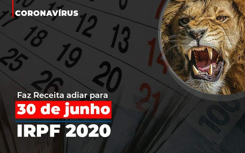 Coronavirus Fazer Receita Adiar Declaracao De Imposto De Renda Abrir Empresa Simples - Souza & Souza Contabilidade