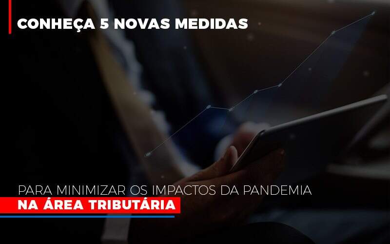 Medidas Para Minimizar Os Impactos Da Pandemia Na Area Tributaria Abrir Empresa Simples - Souza & Souza Contabilidade