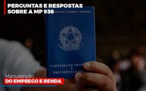 Perguntas E Respostas Sobre A Mp 936 Manutencao Do Emprego E Renda - Souza & Souza Contabilidade