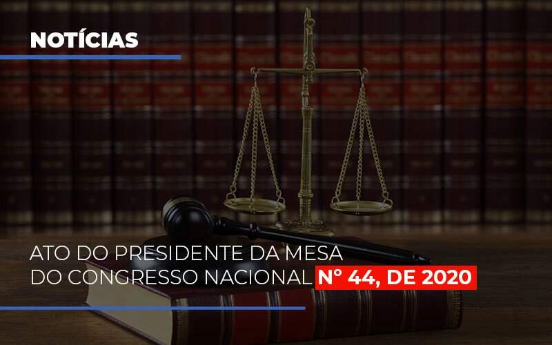 Ato Do Presidente Da Mesa Do Congresso Nacional N 44 De 2020 Abrir Empresa Simples - Souza & Souza Contabilidade