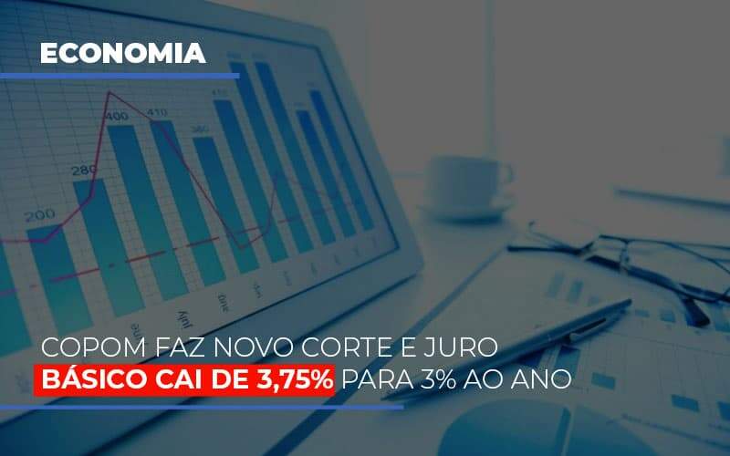 Copom Faz Novo Corte E Juro Basico Cai De 375 Para 3 Ao Ano - Souza & Souza Contabilidade