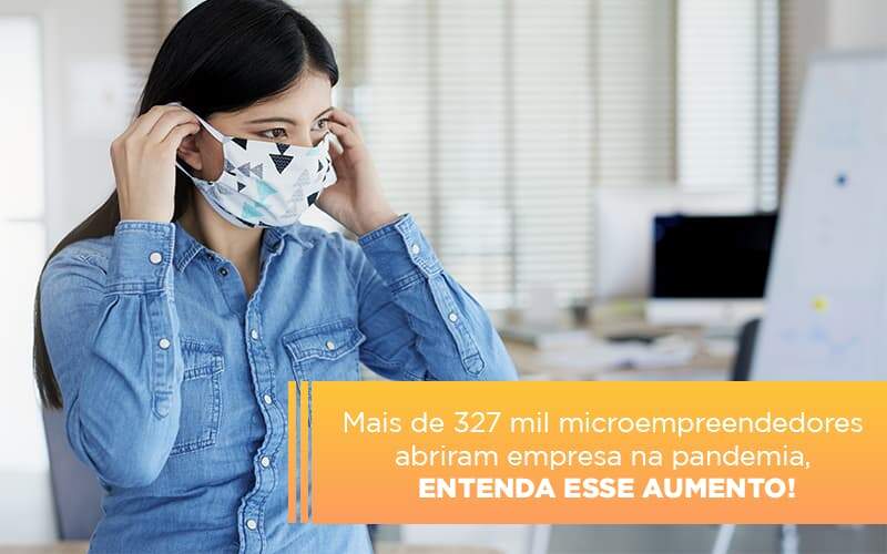 Mei Mais De 327 Mil Pessoas Aderiram Ao Regime Durante A Pandemia - Souza & Souza Contabilidade