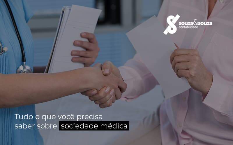 Tudoquevoceprecisasabersobresociedademedica Post (1) Notícias E Artigos Contábeis Em São José Dos Campos | Souza E Souza - Souza & Souza Contabilidade