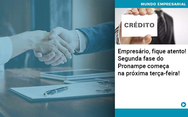 Empresario Fique Atento Segunda Fase Do Pronampe Comeca Na Proxima Terca Feira - Souza & Souza Contabilidade