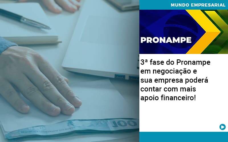 3 Fase Do Pronampe Em Negociacao E Sua Empresa Podera Contar Com Mais Apoio Financeiro - Souza & Souza Contabilidade