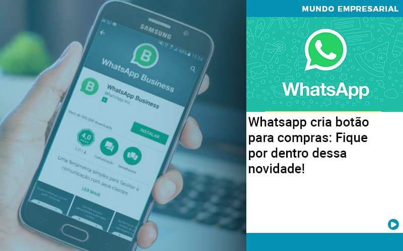 Whatsapp Cria Botao Para Compras Fique Por Dentro Dessa Novidade Abrir Empresa Simples - Souza & Souza Contabilidade