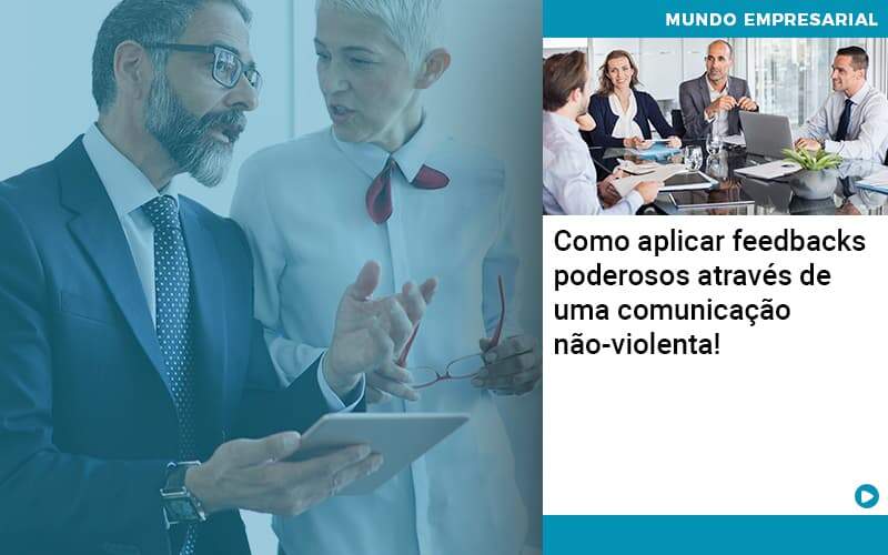 Como Aplicar Feedbacks Poderosos Atraves De Uma Comunicacao Nao Violenta Abrir Empresa Simples - Souza & Souza Contabilidade