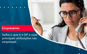 Saiba O Que E Dp E Suas Principais Atribuicoes Nas Empresas 1 Organização Contábil Lawini - Souza & Souza Contabilidade