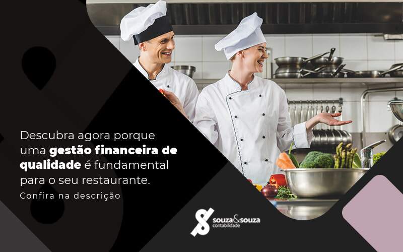 Descubra Agora Porque Uma Gestao Financeira De Qualidade E Fundamental Para O Seu Restaurante Post - Souza & Souza Contabilidade