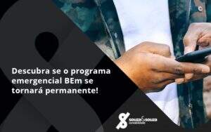 Descubra Se O Programa Emergencial Bem Se Tornará Permanente! Souza E Souza - Souza & Souza Contabilidade