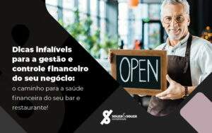 Dicas Infaliveis Para A Gestao E Controle Financeiro Do Seu Negocio O Caminho Para A Saude Financeira Do Seu Bar E Restaurante Blog - Souza & Souza Contabilidade